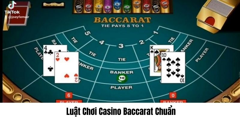 Luật đánh Baccarat chuẩn xác